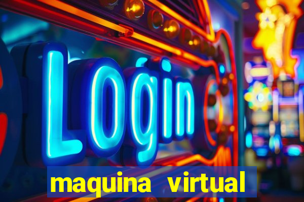 maquina virtual para jogar